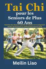 Tai Chi pour les Seniors de Plus 60 Ans: Exercices doux 28 jours l'équilibre, la souplesse et le soulagement douleur qui favorisent un vieillissement en bonne santé cover image