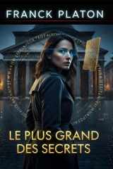 Le Plus Grand Des Secrets: Le Code Mésopotamien (French Edition) cover image