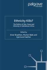 Ethnicity kills? the politics of war, peace, and ethnicity in SubSaharan Africa