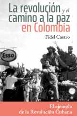 La revolución y el camino a la paz en Colombia: El ejemplo de la Revolución Cubana cover image