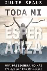 Toda mi esper anza: nunca mas prisionera cover image