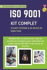 ISO 9001 KIT COMPLET D’AUDIT INTERNE & DE REVUE DE DIRECTION: Modèles Word professionnels, listes de contrôle et procédures pour rationaliser les ... de directi (ISO 9001: 2015) (French Edition) cover image