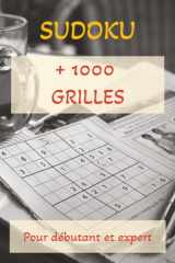 SUDOKU: + de 1000 grilles pour tous les Niveaux, 4 niveaux de difficulté, avec les solutions, format A4 (French Edition) cover image