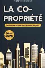 La Copropriété 2026 : Guide complet à l'usage des Propriétaires et Syndics (French Edition) cover image