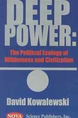 Deep power: the political ecology of wilderness and civilization cover image