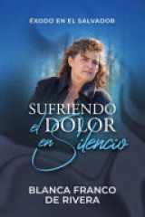 Sufriendo el Dolor en Silencio Éxodo en el Salvador cover image