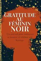 Gratitude au Féminin noir: Un journal pour embrasser sa lumière et célébrer son héritage (French Edition) cover image