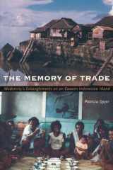 The Memory of Trade: Modernity's Entanglements on an Eastern Indonesian Island cover image