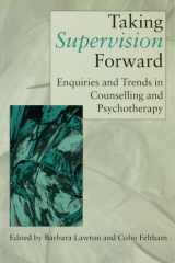 Taking supervision forward: enquiries and trends in counselling and psychotherapy cover image