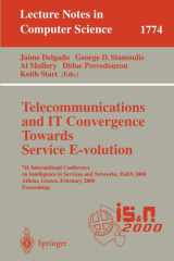 Telecommunications and IT covergence towards service e-volution: 7th International Conference on Intelligence in Services and Networks, IS&N 2000, Athens, Greece, February 23-25, 2000 : proceedings cover image