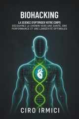 Biohacking La science d'optimiser votre corps - Découvrez le chemin vers une santé, une performance et une longévité optimales cover image