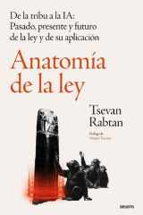 Anatomía de la ley De la tribu a la IA: pasado, presente y futuro de la ley y de su aplicación cover image