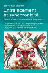 Entrelacement et synchronicité. Deuxième édition considérablement augmentée: La synchronicité de Carl Jung et les propriétés surprenantes de la ... Medico en français. (FRA)) (French Edition) cover image