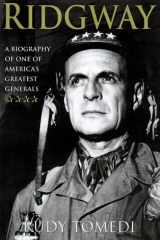 Ridgway: A Biography of One of America's Greatest Generals cover image