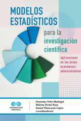 Modelos estadísticos para la investigación científica. Aplicaciones en las áreas económico-administrativas cover image
