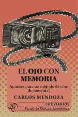 El ojo con memoria Apuntes para un método de cine documental cover image