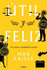 Útil y feliz Un nuevo ciudadano estoico cover image