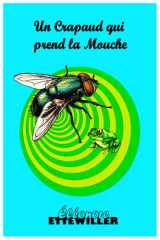 Un Crapaud qui prend la Mouche cover image