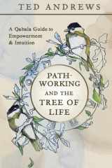 Pathworking and the Tree of Life: A Qabala Guide to Empowerment & Initiation cover image