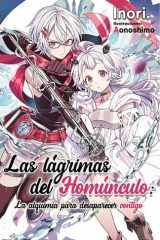Las lágrimas del homúnculo La alquimia para desaparecer contigo cover image