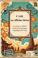 L'Asie en Affiches Rétro: Un voyage à colorier à travers les paysages légendaires de l’Asie cover image