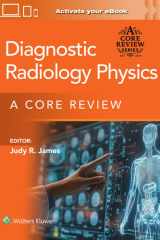 Diagnostic Radiology Physics Print + eBook with Multimedia: A Core Review cover image