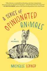 A Series of Opinionated Animals: A Memoir cover image