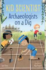 Archaeologists on a Dig (Kid Scientist) cover image