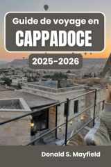 Guide de voyage en Cappadoce 2025-2026: À la découverte des merveilles pittoresques, de la vie locale et de l’esprit intemporel de la région cover image