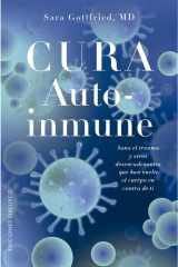 Cura Auto-inmune: sana el trauma y otros desencadenantes que han vuelto el cuerpo en contra de ti cover image