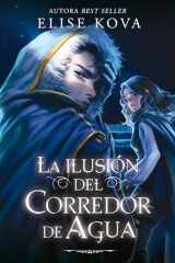 La ilusión del corredor de agua cover image