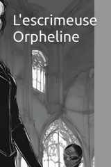 L'escrimeuse Orpheline cover image