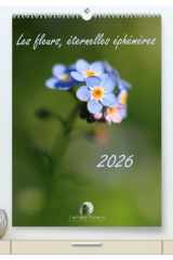 Les fleurs, éternelles éphemères (Calendrier mural 2026 DIN A2 horizontal) calendrier de bureau: Un calendrier poétique qui capture, mois après mois, ... fleurs dans toute leur splendeur éphémère. cover image