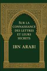 Sur La Connaissance Des Lettres Et Leurs Secrets (Ibn ʿArabī) (French Edition) cover image