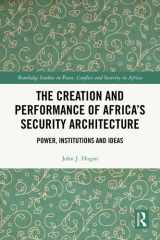 The Creation and Performance of Africa’s Security Architecture cover image