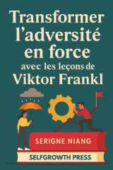 Transformer l'adversité en force avec les leçons de Viktor Frankl cover image