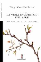 La vieja inquietud del aire: diario de los deseos cover image