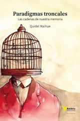 Paradigmas troncales: las cadenas de nuestra memoria cover image