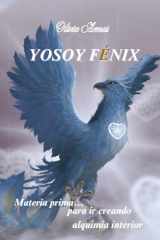 YoSoy Fénix: materia prima... Para ir creando alquimia interior cover image