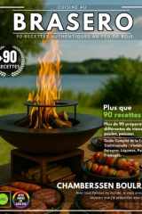 Cuisine au Brasero: 90 Recettes Authentiques au Feu de Bois - Guide Complet de la Cuisson Traditionnelle : Viandes, Poissons, Légumes, Pains et Fromages. cover image