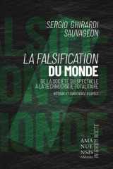 La Falsification du monde: de la société du spectacle à la technocratie totalitaire cover image