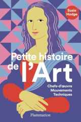 Petite histoire de l'art - Chefs-d'oeuvre, mouvements, techniques cover image