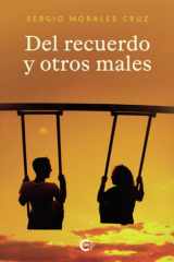 Del recuerdo y otros males (Spanish Edition) cover image