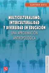 Multiculturalismo, interculturalidad y diversidad en educación Una aproximación antropológica cover image