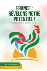 France : révélons notre potentiel !: De la lumière au bout du tunnel ! (French Edition) cover image