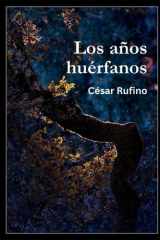 Los años huérfanos cover image