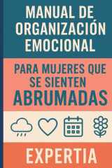 Manual de organización emocional - Para mujeres que se sienten abrumadas y quieren dejar de agotarse todo el tiempo cover image