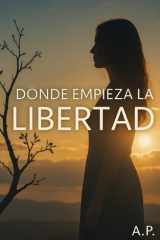 Donde empieza la libertad cover image