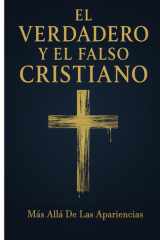 El verdadero y el falso cristiano - El camino del discipulado: Más allá de las apariencias religiosas cover image
