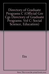 Directory of Graduate Programs in Social Science & Education (Official Gre Cgs Directory of Graduate Programs. Vol C: Social Science, Education) cover image
